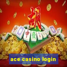 ace casino login